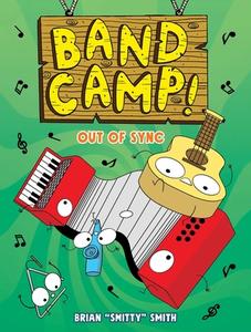 Band Camp! 2: Out of Sync di Brian Smitty Smith edito da Little Bee Books
