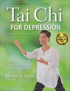 Tai Chi for Depression di Aihan Kuhn edito da YMAA Publication Center