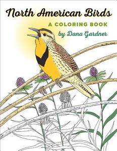 North American Birds di Dana Gardner edito da University of Iowa Press