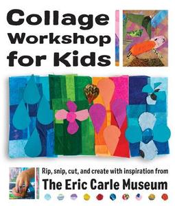 Collage Workshop for Kids di Shannon Merenstein edito da Quarry Books