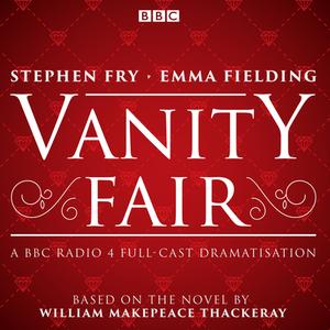 Vanity Fair di William Makepeace Thackeray edito da Bbc Audio, A Division Of Random House