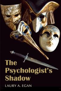 The Psychologist's Shadow di Laury A Egan edito da ENIGMA BOOKS