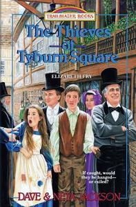 The Thieves of Tyburn Square: Introducing Elizabeth Fry di Neta Jackson, Dave Jackson edito da LIGHTNING SOURCE INC