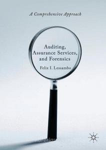 Auditing, Assurance Services, and Forensics di Felix I. Lessambo edito da Springer-Verlag GmbH