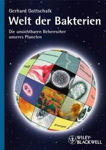 Welt der Bakterien di Gerhard Gottschalk edito da Wiley VCH Verlag GmbH