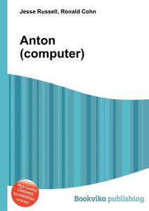 Anton (computer) edito da Book On Demand Ltd.