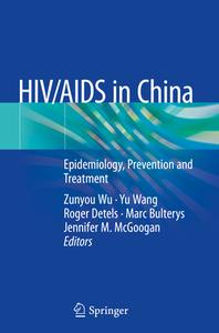 Hiv/AIDS in China: Epidemiology, Prevention and Treatment edito da SPRINGER NATURE