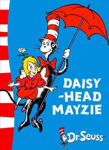 Daisy-head Mayzie di Dr Seuss edito da Harpercollins Publishers