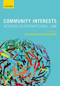 Community Interests Across International Law di Eyal Benvenisti edito da OUP Oxford
