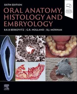 Oral Anatomy, Histology and Embryology di Barry K B Berkovitz, Bernard J Moxham edito da Elsevier Science