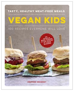 Vegan Kids di Heather Whinney edito da Anness Publishing