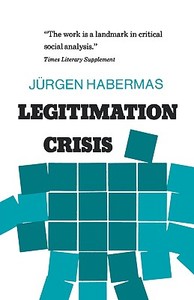 Legitimation Crisis di Jurgen Habermas, Juergen Habermas edito da Beacon Press