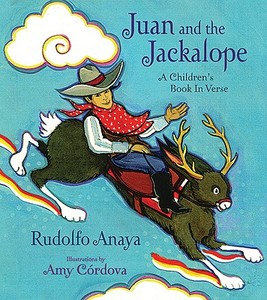 Juan And The Jackalope di Rudolfo A. Anaya edito da University Of New Mexico Press