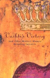 Vashti's Victory: And Other Biblical Women Resisting Injustice di Laverne McCain Gill edito da Pilgrim Press