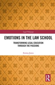 Emotions in the Law School di Emma Jones edito da Taylor & Francis Ltd