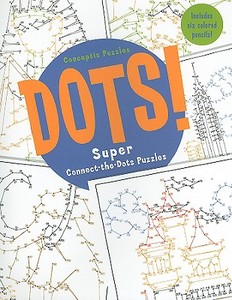 Dots! di Conceptis Puzzles edito da Sterling Juvenile