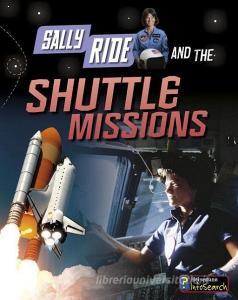 Sally Ride and the Shuttle Missions di Andrew Langley edito da HEINEMANN EDUC BOOKS