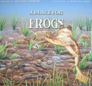 A Place for Frogs di Melissa Stewart edito da Peachtree Publishers