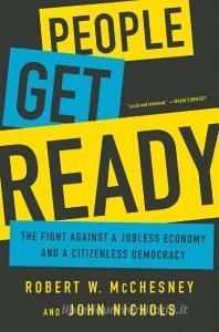 People Get Ready di Robert W. McChesney, John Nichols edito da Avalon Publishing Group