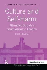 Culture and Self-Harm di Dinesh Bhugra edito da Taylor & Francis Ltd