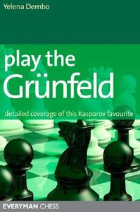 Play the Grunfeld di Yelena Dembo edito da Gloucester Publishers Plc