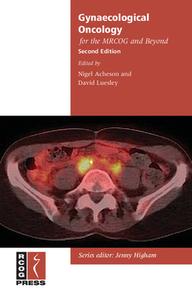 Gynaecological Oncology for the MRCOG and Beyond edito da Cambridge University Press