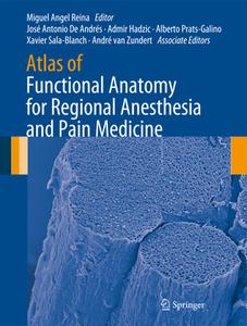 Atlas of Functional Anatomy for Regional Anesthesia and Pain Medicine edito da Springer-Verlag GmbH