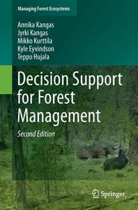 Decision Support for Forest Management di Annika Kangas, Jyrki Kangas, Mikko Kurttila, Kyle Eyvindson, Teppo Hujala edito da Springer-Verlag GmbH