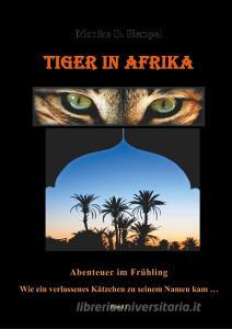 Tiger in Afrika di Monika D. Hempel edito da Books on Demand