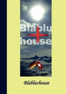Blabluchouse di Blablu House edito da Books On Demand