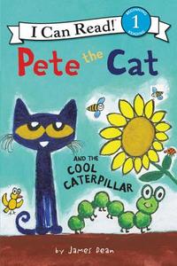 Pete the Cat and the Cool Caterpillar di James Dean edito da HARPERCOLLINS