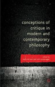 Conceptions of Critique in Modern and Contemporary Philosophy edito da Palgrave Macmillan