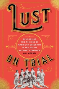Lust on Trial di Amy Werbel edito da Columbia University Press