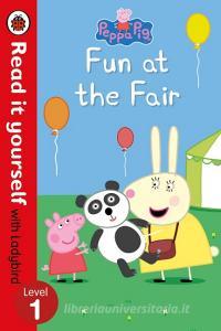 Peppa Pig: Fun at the Fair - Read it yourself with Ladybird di Ladybird edito da Penguin Books Ltd