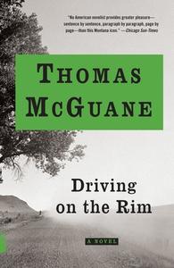 Driving on the Rim di Thomas Mcguane edito da VINTAGE