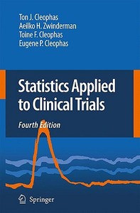 Statistics Applied to Clinical Trials di Ton J. Cleophas, Aeilko H. Zwinderman, Toine F. Cleophas edito da Springer