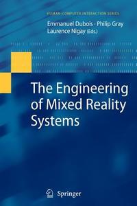 The Engineering of Mixed Reality Systems edito da Springer London