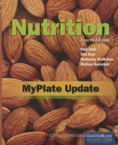 PAC: NUTRITION 4E: MYPLATE UP di Paul Insel, Don Ross, Kimberley McMahon, Melissa Bernstein edito da Jones and Bartlett