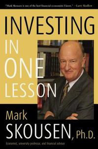 Investing in One Lesson di Mark Skousen edito da REGNERY PUB INC