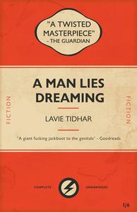 A Man Lies Dreaming di Lavie Tidhar edito da JABBERWOCKY LITERARY AGENCY IN
