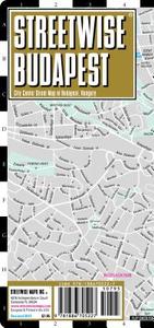 Streetwise Budapest Map - Laminated City Street Map of Budapest, Hungary: Folding Pocket Size Travel Map edito da Streetwise Maps