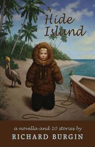 Hide Island di Richard Burgin edito da TEXAS REVIEW PR