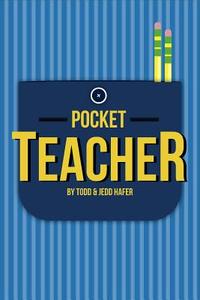 The Pocket Teacher: Wit and Wisdom at Your Fingertips di Jedd Hafer, Todd Hafer edito da ELEVATE