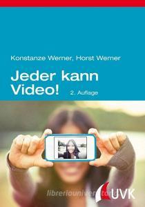Jeder kann Video! di Konstanze Werner, Horst Werner edito da Herbert von Halem Verlag