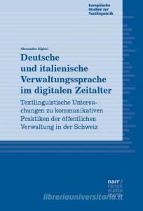 Deutsche und italienische Verwaltungssprache im digitalen Zeitalter di Alessandra Alghisi edito da Narr Dr. Gunter
