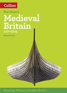 KS3 History Medieval Britain (410-1509) di Robert Peal edito da HarperCollins Publishers