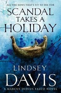 Scandal Takes A Holiday di Lindsey Davis edito da Cornerstone
