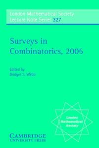 Surveys in Combinatorics 2005 di Bridget S. Webb edito da Cambridge University Press