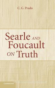 Searle and Foucault on Truth di C. G. Prado edito da Cambridge University Press
