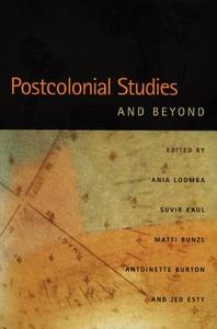Postcolonial Studies and Beyond di Suvir Kaul, Matti Bunzi edito da Duke University Press